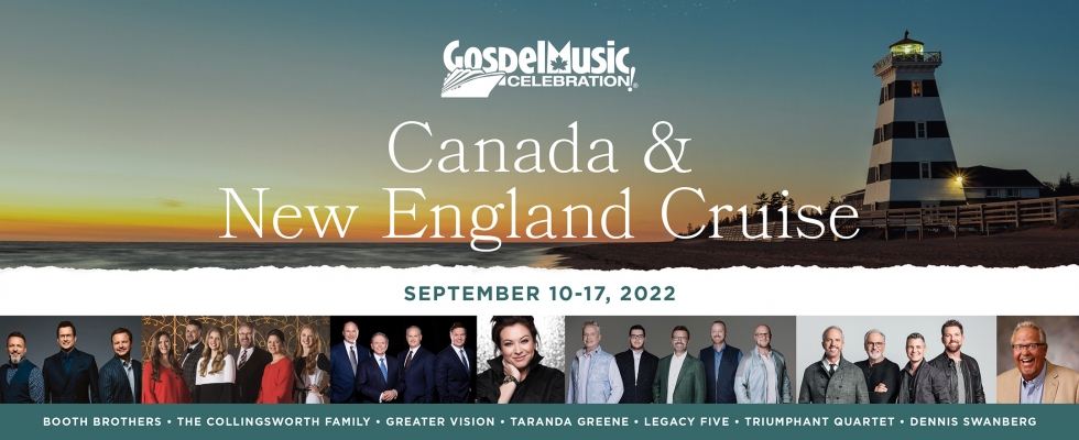 GOSPEL MUSIC CELEBRATION - 7 DAY NEW ENGLAND & CANADA CRUISE 2022